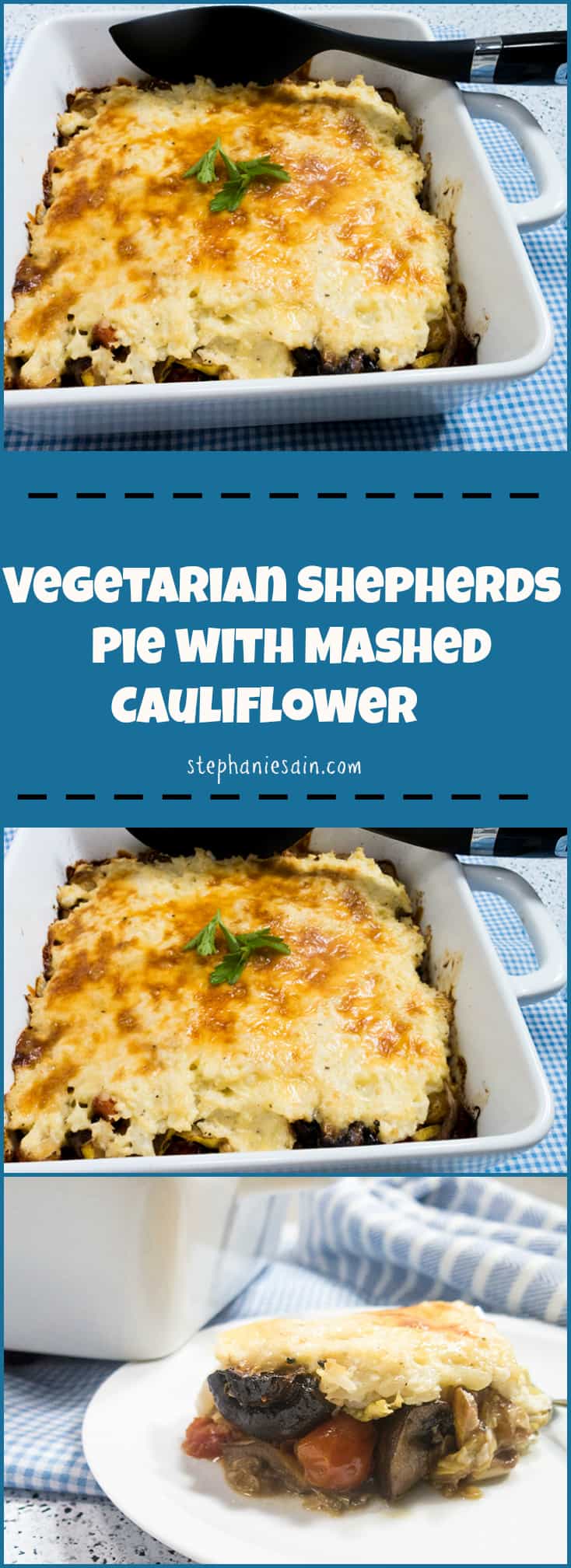 Vegetarian Shepherds Pie with Mashed Cauliflower is packed with marinated veggies and then topped with mashed cauliflower. A different version for a family favorite. Gluten Free and Vegetarian.