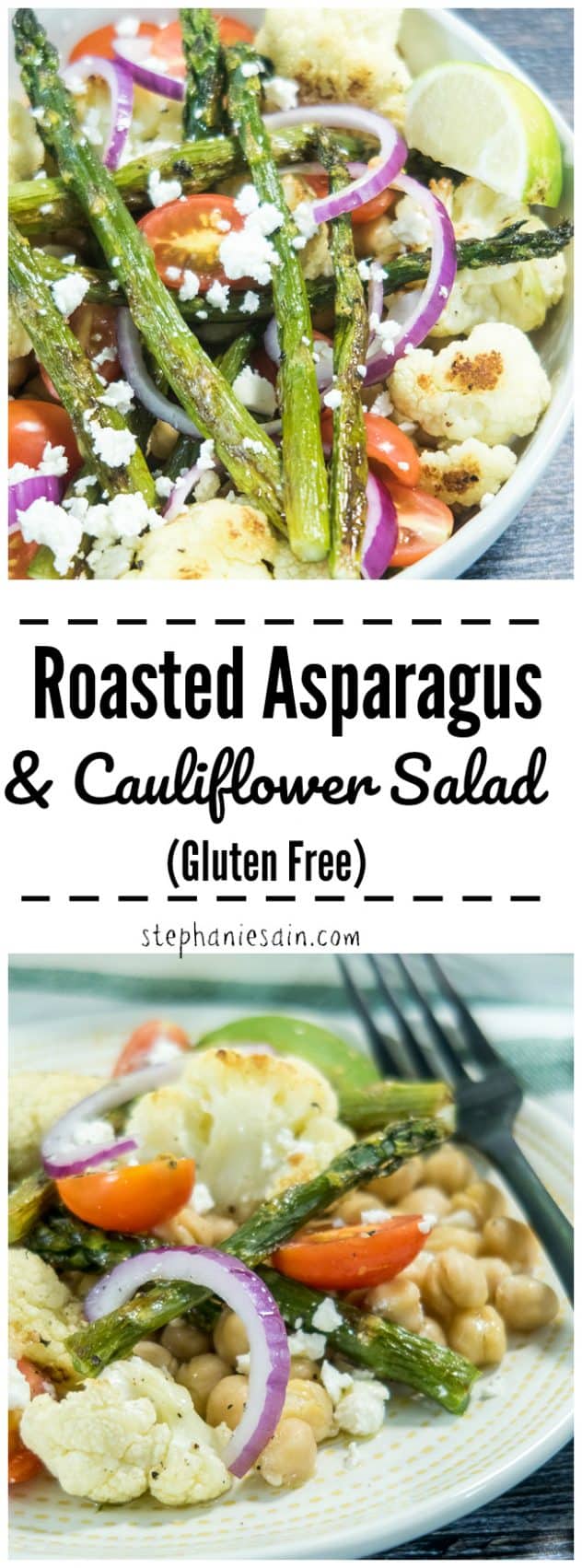 This Roasted Asparagus & Cauliflower Salad is made with tender roasted asparagus, & cauliflower all topped on a bed of chickpeas, tomatoes, & onions. Lightly dressed with lime. An easy one bowl dinner perfect for a quick summer time meal. Gluten Free.