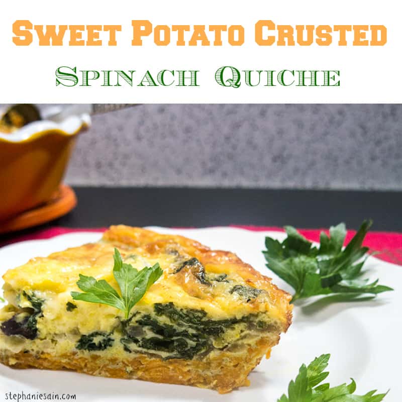 Sweet Potato Crusted Spinach Quiche - Apples for CJ