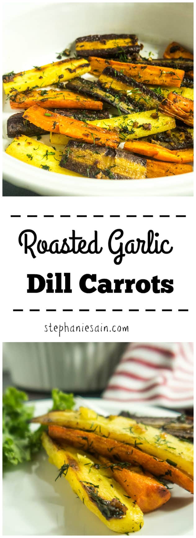 Roasted Garlic Dill Carrots are tossed in a buttery garlic sauce and topped with dill for an easy tasty side perfect for any occasion. Vegetarian & Gluten Free.